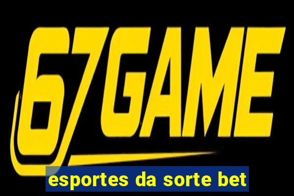 esportes da sorte bet